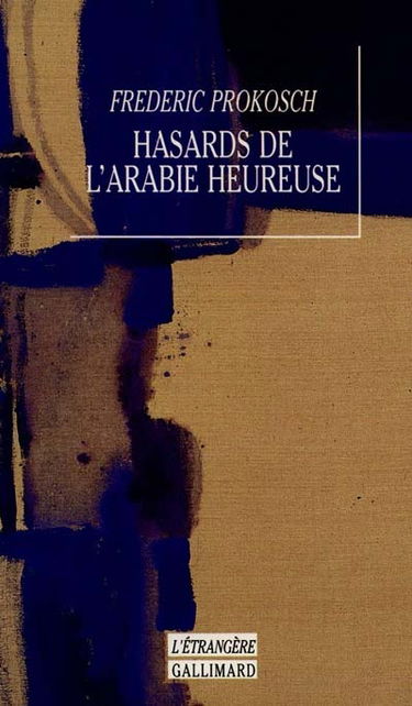 Hasards de l'Arabie heureuse