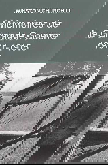 Mémoires de la Grande Guerre. Vol. 1. 1911-1915