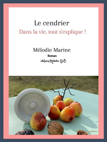 Le cendrier. Dans la vie, tout s'explique !