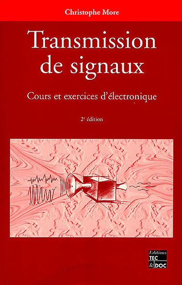 Transmission de signaux : cours et exercices d'électronique