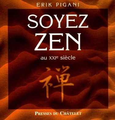 Soyez zen : au XXIe siècle
