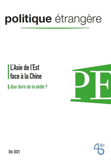 Politique étrangère, n° 2 (2021). L'Asie de l'Est face à la Chine