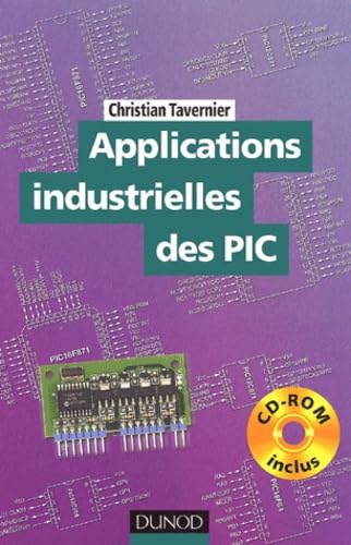 Applications industrielles des PIC (+ CD-Rom)