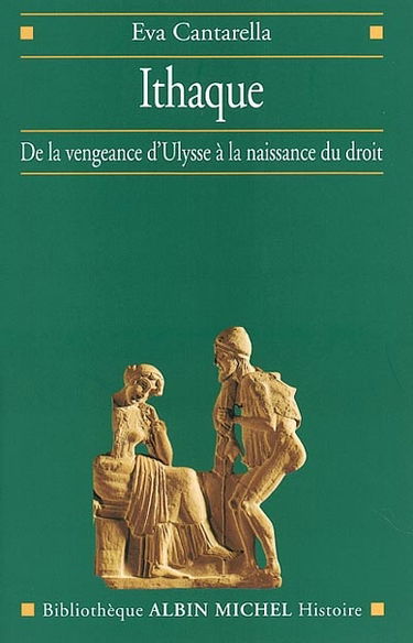 Ithaque : de la vengeance d'Ulysse à la naissance du droit