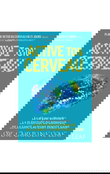 Active ton cerveau: La clé pour atteindre la plénitude du bonheur, de la santé et d'une pensée saine