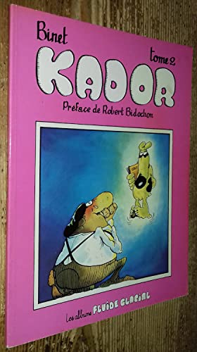 Kador. Tome 2. Préface de Robert Bidochon