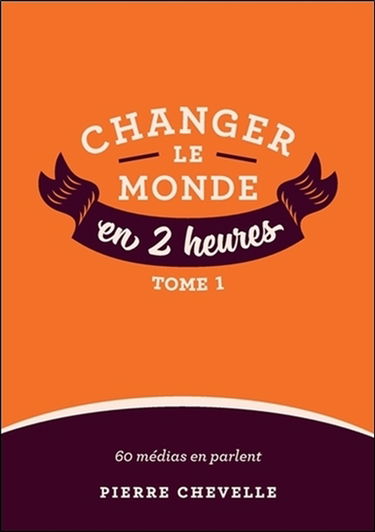Changer le monde en 2 heures