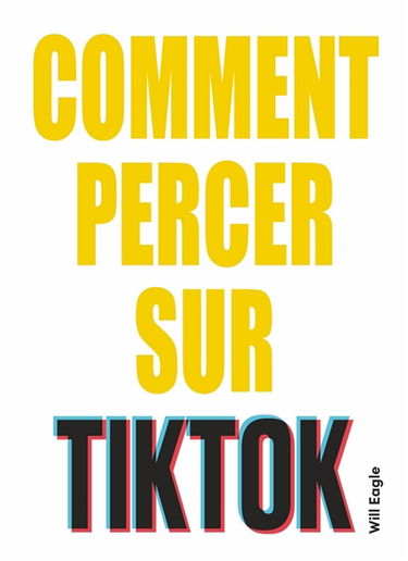 Comment percer sur TikTok
