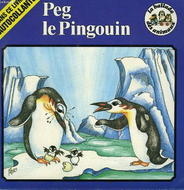 Peg le pingouin (La Ballade des animaux)