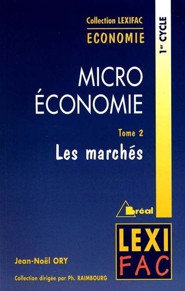 Micro-économie. Vol. 2. Les marchés