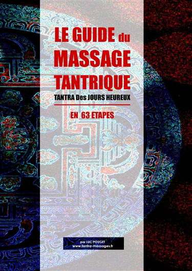 Le Guide du Massage Tantrique : Tantra des jours heureux