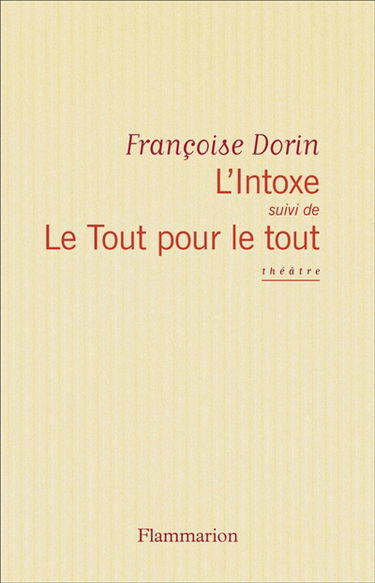 L'intoxe. Le tout pour le tout