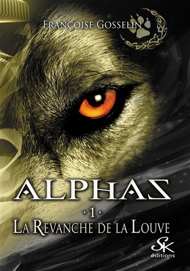 Alphas 1 La revanche de la louve