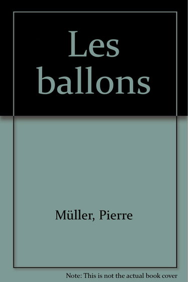 Couverture de Les ballons : exposition, Rosheim, Hôtel de ville, 2007
