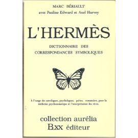 Hermes (l') - dictionnaire des correspondances symboliques