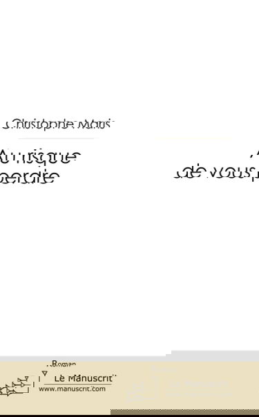 AU RISQUE DE VOUS PERDRE