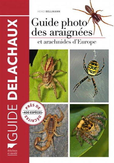 Couverture de Guide photo des araignées et arachnides d'Europe : près de 400 espèces décrites par Heiko Bellmann