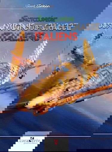 Encyclopédie des avions de chasse italiens : 1939-1945