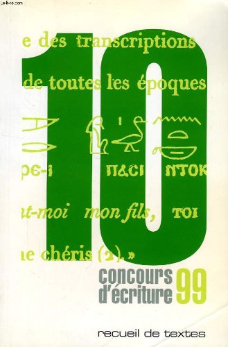 CONCOURS D'ECRITURE 99, RECUEIL DE TEXTES