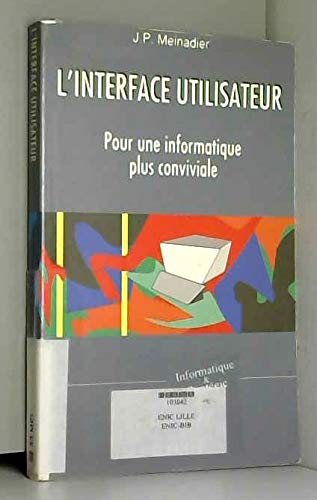 L'Interface utilisateur : pour une informatique plus conviviale