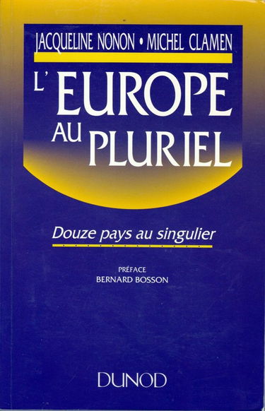 L'Europe au pluriel : douze pays au singulier