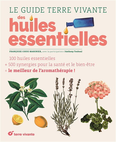 Le guide Terre vivante des huiles essentielles