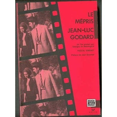 Couverture de Le Mépris, Jean-Luc Godard : un film produit par Georges de Beauregard