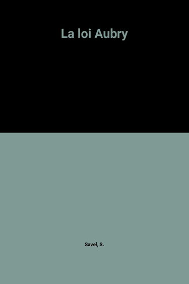 La loi Aubry : réduire, aménager, embaucher