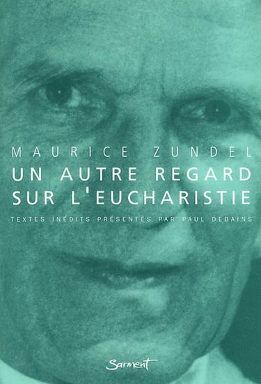 Un autre regard sur l'Eucharistie