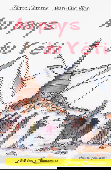 Les aventures de Cyrielle et Maylo. Au pays du yéti : roman jeunesse