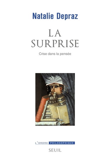 Couverture de La surprise : crise dans la pensée par Natalie Depraz