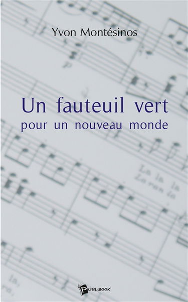 Un fauteuil vert pour un nouveau monde