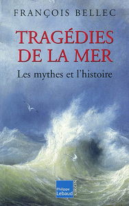 Tragédies de la mer : les mythes et l'histoire