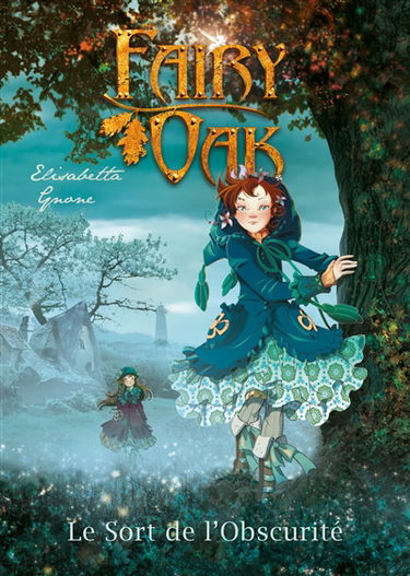 Fairy Oak. Vol. 2. Le sort de l'obscurité