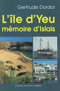 L'Ile d'Yeu : mémoire d'Islais