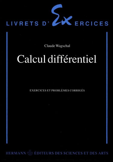 Calcul différentiel : exercices et problèmes corrigés