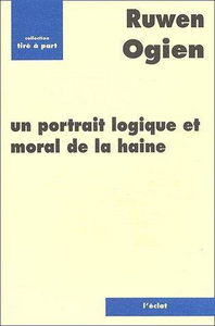 Un Portrait logique et moral de la haine