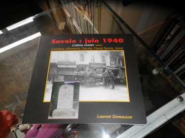 Couverture de Savoie : Juin 1940 : L'ultime victoire, Volume 2. L'attaque allemande (Savoie-Haute-Savoie, Isère)