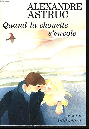 QUAND LA CHOUETTE S'ENVOLE