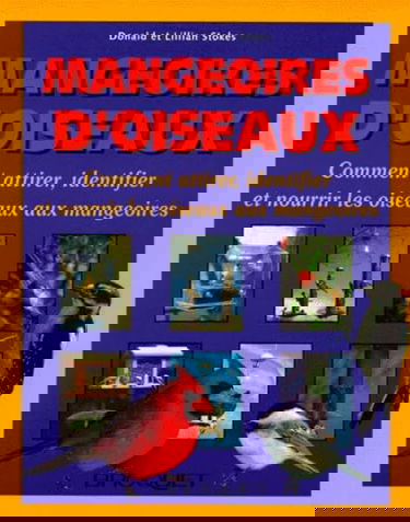 Mangeoires D'Oiseaux. Comment Attirer, Identifier Et Nourrir Les Oiseaux Aux Mangeoires