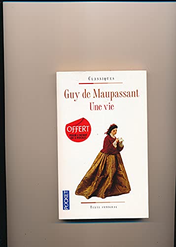 Une vie texte intégral Préface et commentaires de Anne Rey