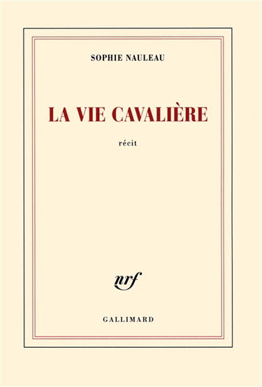 La vie cavalière : récit