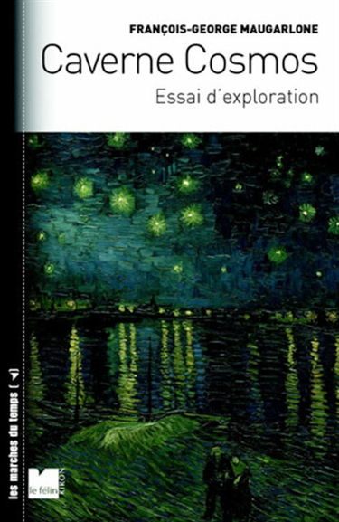 Caverne cosmos : essai d'exploration