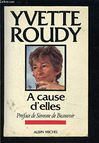 A cause d'elles