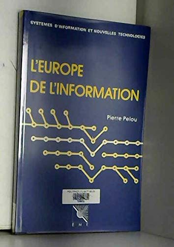 L'Europe de l'information : programmes, marchés et technologies