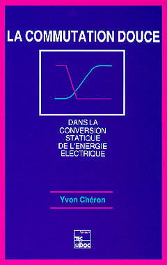 La Commutation douce dans la conversion statique de l'énergie électrique