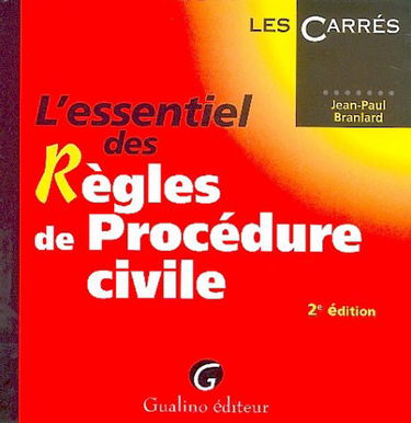 L'essentiel des Règles de Procédure civile
