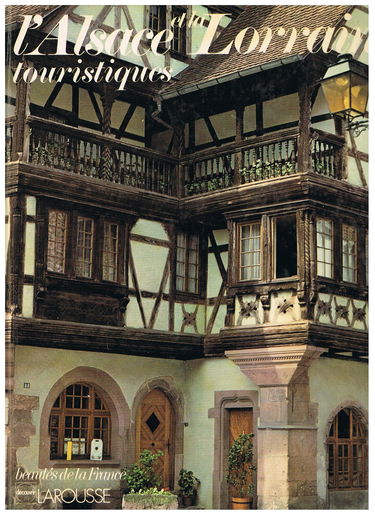 Beautés de la France : L'alsace et la lorraine