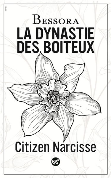 La dynastie des boiteux. Vol. 2. Citizen Narcisse