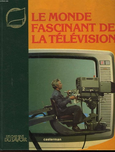 Couverture de Le monde fascinant de la télévision